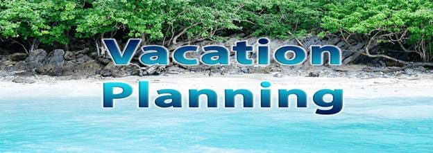 Critical Estate Planning Tasks to Complete Before Going on Vacation